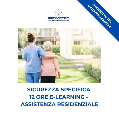 Sicurezza Specifica Alto Rischio (e-learning) - ASSISTENZA RESIDENZIALE - prodotto da Megaitaliamedia Prometeo Srl