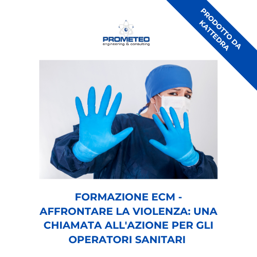 Corso formazione ECM FISIOTERAPISTI (e-learning) - AFFRONTARE LA VIOLENZA: UNA CHIAMATA ALL'AZIONE PER GLI OPERATORI SANITARI - prodotto da Kattedra Prometeo Srl