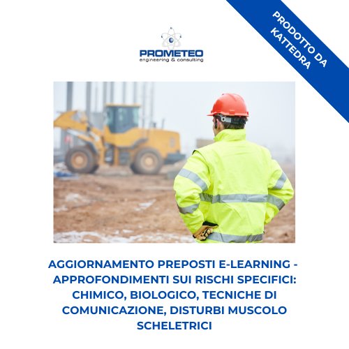 Corso aggiornamento preposti (e-learning) - APPROFONDIMENTI SUI RISCHI SPECIFICI: CHIMICO, BIOLOGICO, TECNICHE DI COMUNICAZIONE, DISTURBI MUSCOLO SCHELETRICI - prodotto da Kattedra