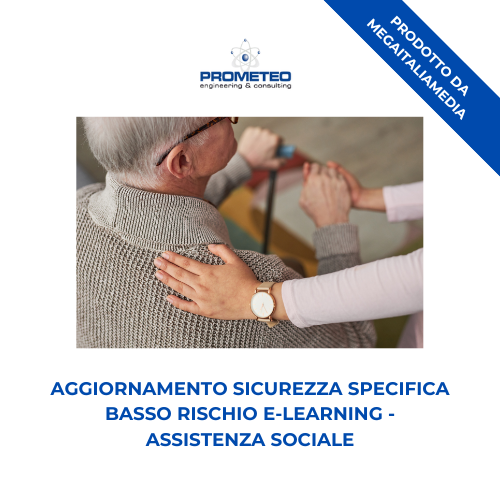 Aggiornamento sicurezza specifica basso rischio (e-learning) - ASSISTENZA SOCIALE - prodotto da MegaItaliaMedia Prometeo Srl