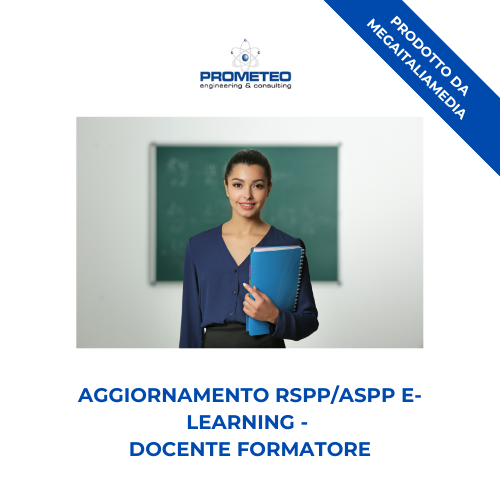 Corso aggiornamento RSPP/ASPP (e-learning) - DOCENTE FORMATORE - prodotto da MegaItaliaMedia Prometeo Srl
