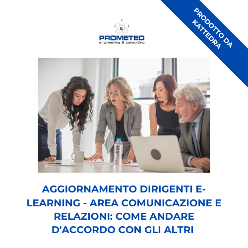 Corso aggiornamento dirigenti (e-learning) - AREA COMUNICAZIONE E RELAZIONI - prodotto da Kattedra Prometeo Srl