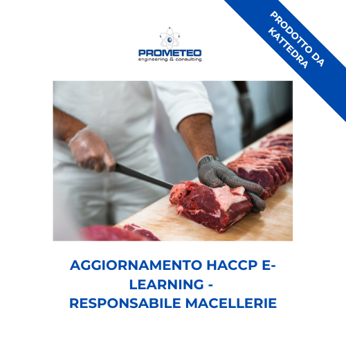 Corso formazione HACCP PIEMONTE (e-learning) - RESPONSABILI SETTORE ALIMENTARE: MACELLERIE - prodotto da Kattedra Prometeo Srl