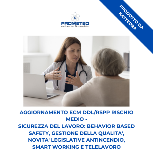 Corso aggiornamento ECM FISIOTERAPISTI DDL/RSPP RISCHIO MEDIO (e-learning) - SICUREZZA DEL LAVORO: BEHAVIOR BASED SAFETY, GESTIONE DELLA QUALITA', NOVITA' LEGISLATIVE ANTINCENDIO, SMART WORKING E TELELAVORO - prodotto da Kattedra