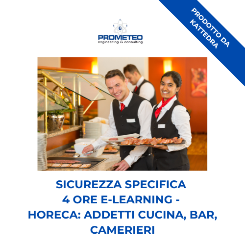Sicurezza specifica basso rischio (e-learning) - HORECA: ADDETTI CUCINA, BAR, CAMERIERI - prodotto da Kattedra Prometeo Srl