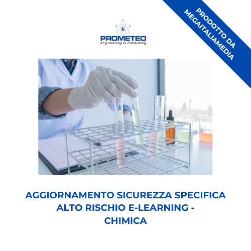 Aggiornamento sicurezza specifica alto rischio (e-learning) - CHIMICA - prodotto da MegaItaliaMedia Prometeo Srl