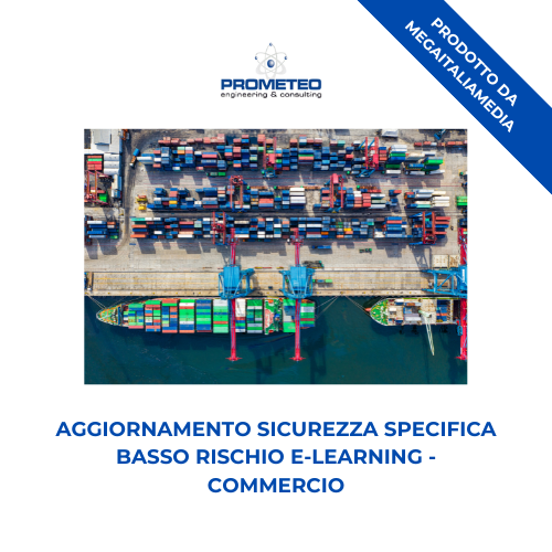 Aggiornamento sicurezza specifica basso rischio (e-learning) - COMMERCIO - prodotto da MegaItaliaMedia Prometeo Srl