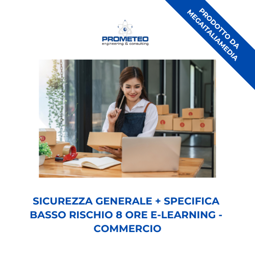Sicurezza Generale + Specifica Basso Rischio (e-learning) - COMMERCIO - prodotto da Megaitaliamedia Prometeo Srl