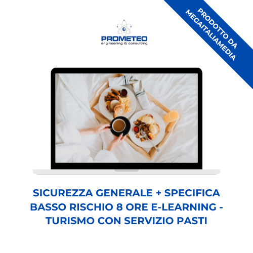 Sicurezza generale e specifica basso rischio (e-learning) - TURISMO CON SERVIZIO PASTI - prodotto da MegaItaliaMedia Prometeo Srl