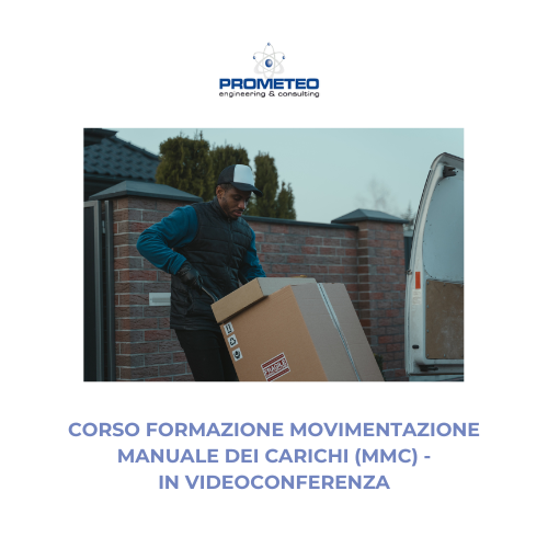 Corso di formazione per la Movimentazione Manuale dei Carichi - in Videoconferenza Prometeo Srl