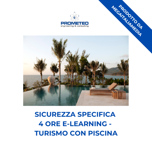 Sicurezza specifica basso rischio (e-learning) - TURISMO CON PISCINA - prodotto da MegaItaliaMedia Prometeo Srl