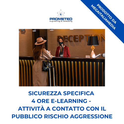Sicurezza Specifica Basso Rischio (e-learning) - ATTIVITA' A CONTATTO CON IL PUBBLICO: RISCHIO AGGRESSIONE - prodotto da Megaitaliamedia Prometeo Srl