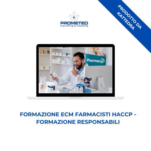 Corso formazione ECM FARMACISTI HACCP (e-learning) - FORMAZIONE RESPONSABILI - prodotto da Kattedra Prometeo Srl