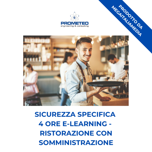 Sicurezza specifica basso rischio (e-learning) - RISTORAZIONE CON SOMMINISTRAZIONE - prodotto da MegaItaliaMedia Prometeo Srl