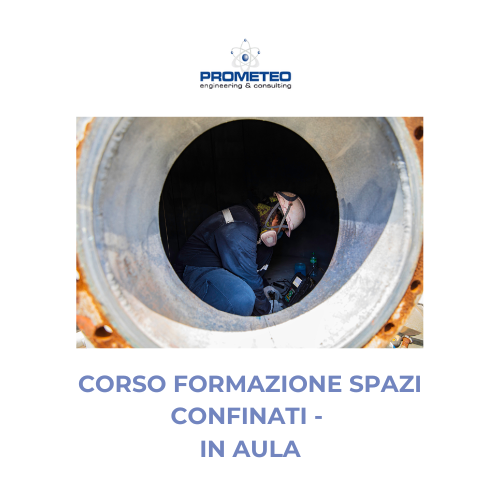 Corso Sicurezza Spazi Confinati - in Aula Prometeo Srl