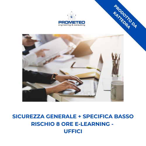 Sicurezza generale + specifica basso rischio (e-learning) - UFFICI - prodotto da Kattedra Prometeo Srl