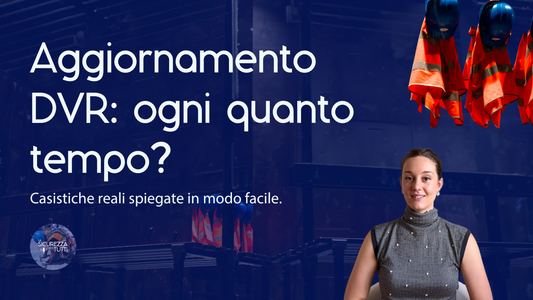 ogni quanto va aggiornato il DVR? | immagine con sfondo di azienda blu, giubbino sicurezza sul lavoro e scritte bianche