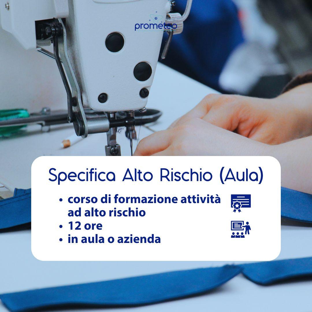 Formazione Specifica Alto Rischio 12 Ore in Aula Prometeo Srl