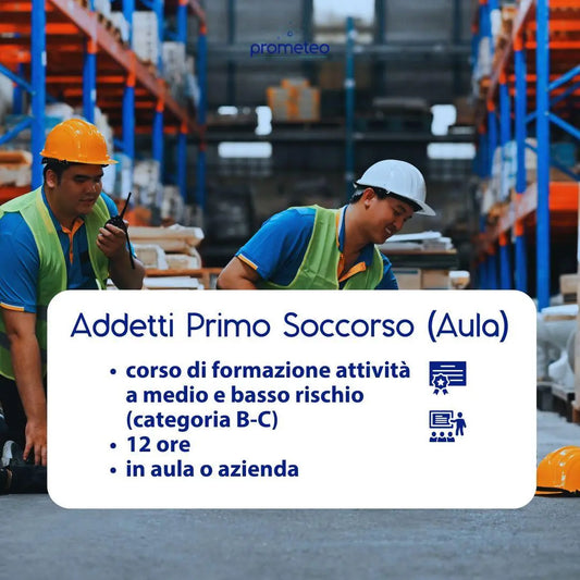 Corso di Formazione Addetti Primo Soccorso Aziende Categoria B e C in Aula Prometeo Srl