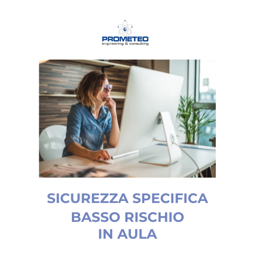 Corso Sicurezza Specifica Basso Rischio - in Aula