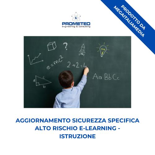 Aggiornamento sicurezza specifica alto rischio (e-learning) - ISTRUZIONE - prodotto da MegaItaliaMedia