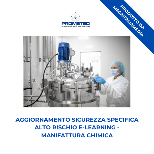 Aggiornamento sicurezza specifica alto rischio (e-learning) - MANIFATTURA CHIMICA - prodotto da MegaItaliaMedia