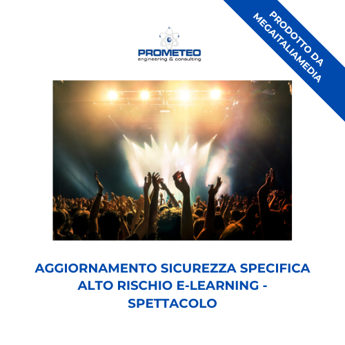 Aggiornamento sicurezza specifica alto rischio (e-learning) - SPETTACOLO - prodotto da MegaItaliaMedia