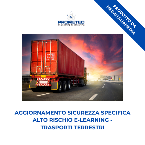 Aggiornamento sicurezza specifica alto rischio (e-learning) - TRASPORTI TERRESTRI - prodotto da MegaItaliaMedia