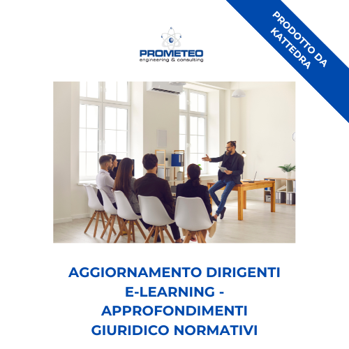 Aggiornamento dirigenti (e-learning) - APPROFONDIMENTI GIURIDICO NORMATIVI - prodotto da Kattedra