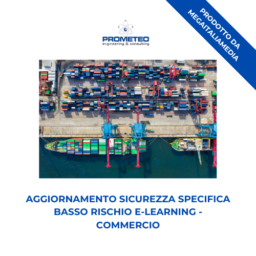 Aggiornamento sicurezza specifica basso rischio (e-learning) - COMMERCIO - prodotto da MegaItaliaMedia