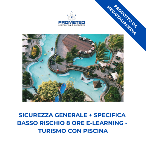 Sicurezza generale e specifica basso rischio (e-learning) - TURISMO CON PISCINA - prodotto da MegaItaliaMedia