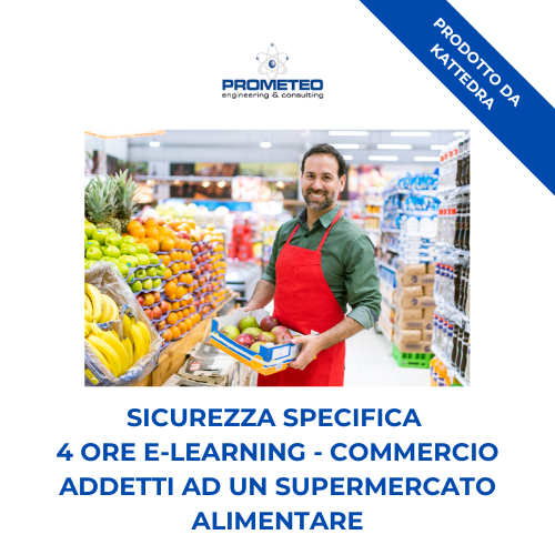 Sicurezza specifica basso rischio (e-learning) - COMMERCIO: ADDETTI AD UN SUPERMERCATO ALIMENTARE - prodotto da Kattedra