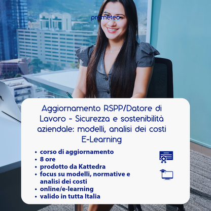 Corso aggiornamento RSPP/Datore di Lavoro - SICUREZZA E SOSTENIBILITA' AZIENDALE: MODELLI, NORMATIVE E ANALISI DEI COSTI (e-learning) - prodotto da Kattedra