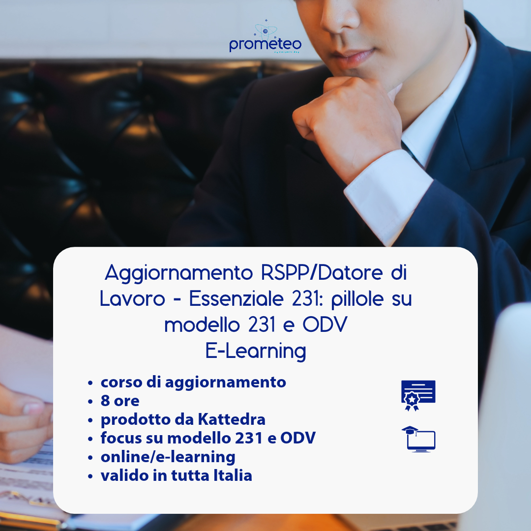 Corso aggiornamento RSPP/Datore di Lavoro - ESSENZIALE 231: PILLOLE FORMATIVE SU MODELLO 231 E ODV (e-learning)  - prodotto da Kattedra
