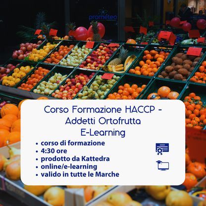 Corso formazione HACCP MARCHE (e-learning) - ADDETTI SETTORE ALIMENTARE: ORTOFRUTTA - prodotto da Kattedra