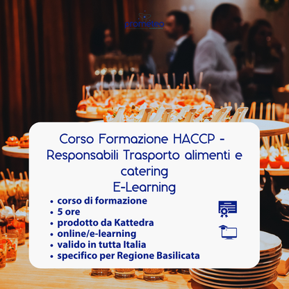 Corso formazione HACCP BASILICATA (e-learning) - RESPONSABILI SETTORE ALIMENTARE: TRASPORTO ALIMENTI E CATERING - prodotto da Kattedra